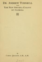 Dr. Andrew Turnbull and the New Smyrna colony of Florida by Carita Doggett Corse