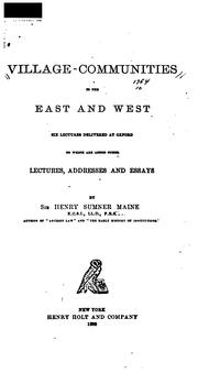 Cover of: Village-communities in the East and West by Henry Sumner Maine