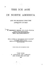 Cover of: ice age in North America, and its bearings upon the antiquity of man | G. Frederick Wright