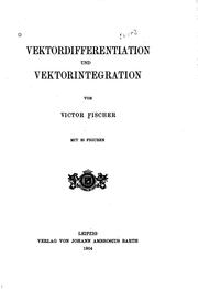 Cover of: Vektordifferentiation und Vektorintegration by Victor Fischer