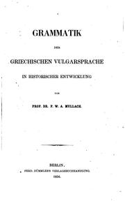 Cover of: Grammatik der griechischen Vulgarsprache in historischer Entwicklung