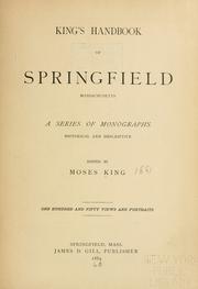 Cover of: King's handbook of Springfield, Massachusetts: a series of monographs, historical and descriptive