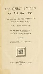 Cover of: The great battles of all nations from Marathon to the surrender of Cronje in South Africa, 490 B.C. to the present day