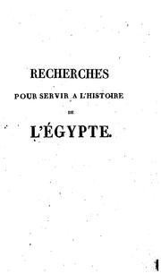 Cover of: Recherches pour servir à l'histoire de l'Égypte pendant la domination des Grecs et des Romains: tirées des inscriptions grecques et la tines