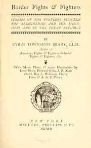 Cover of: Border fights & fighters by Cyrus Townsend Brady