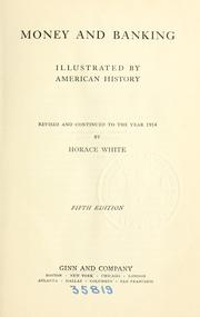 Cover of: Money and banking by Horace White, Horace White