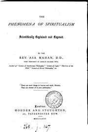 Cover of: The phenomena of spiritualism scientifically explained and exposed by Asa Mahan
