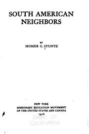 South American neighbors by Homer C. Stuntz