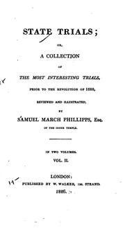 Cover of: State trials, or, A collection of the most interesting trials prior to the Revolution of 1688