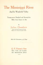 Cover of: The Mississippi River and its wonderful valley: twenty-seven hundred and seventy-five miles from source to sea