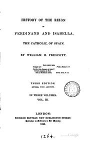 Cover of: History of the reign of Ferdinand and Isabella, the Catholic, of Spain by by William H. Prescott