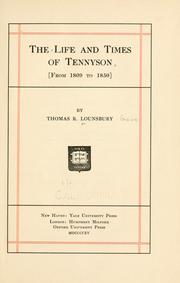 Cover of: life and times of Tennyson, from 1809 to 1850, by Thomas R. Lounsbury