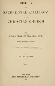 Cover of: The history of sacerdotal celibacy in the Christian church by Lea, Henry Charles, 1825-1909, Henry Charles Lea