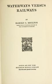 Cover of: Waterways versus railroads | Moulton, Harold Glenn