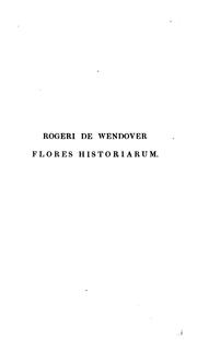 Cover of: Rogeri de Wendover Chronica: sive, Flores historiarum