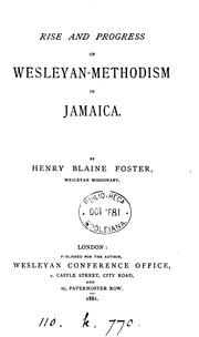 Cover of: Rise and progress of Wesleyan-Methodism in Jamaica by Henry Blaine Foster