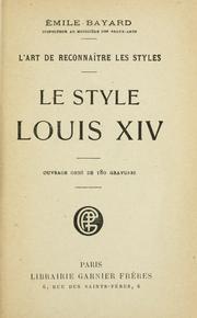 Cover of: Lárt de reconnaître les styles: le style Louis XIV.