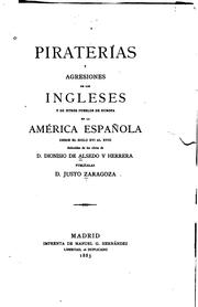 Piraterías y agresiones de los ingleses y de otros pueblos de Europa en la América española desde el siglo XVI al XVIII by Dionisio Alcedo y Herrera