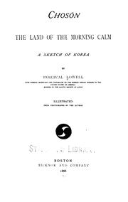 Cover of: Chosön; the land of the morning calm by Percival Lowell
