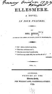 Cover of: Ellesmere: A novel. In four volumes. By Mrs. Meeke, ...