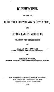 Cover of: Briefwechsel zwischen Christoph, Herzog von Württemberg, und Petrus Paulus Vergerius by Vergerio, Pietro Paolo