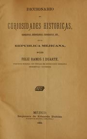 Cover of: Diccionario de curiosidades historicas, geograficas, hierograficas, cronologicas, etc., de la Republica Mejicana