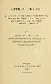 Cover of: Citrus fruits: an account of the citrus fruit industry, with special reference to California requirements and practices and similar conditions