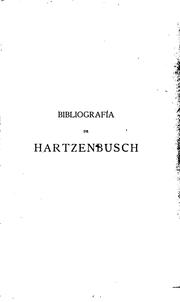 Cover of: Bibliografía de Hartzenbusch (Excmo. Sr. D. Juan Eugenio) by Eugenio Hartzenbusch