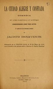 Cover of: La ciudad alegre y confiada by Jacinto Benavente