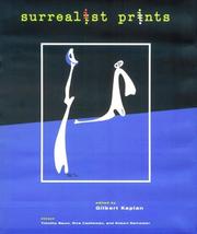 Cover of: Surrealist prints by edited by Gilbert Kaplan ; essays, Timothy Baum, Riva Castleman, Robert Rainwater.