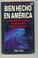 Cover of: Bien Hecho En America: Lecciones De Harley-Davidson Para Sobrevivir Ante LA Competencia Internacional/Well Made in America