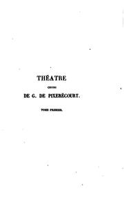 Cover of: Théatre choisi de G. de Pixerécourt, précédé d'une introd.