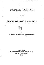 Cover of: Cattle-raising on the plains of North America by Von Richthofen, Walter Baron