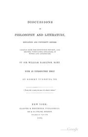 Cover of: Discussions on philosophy and literature, education and university reform.: Chiefly from the Edinburgh review; cor., vindicated, enl., in notes and appendices.