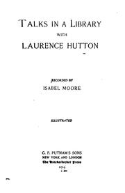 Cover of: Talks in a library with Laurence Hutton: recorded by Isabel Moore