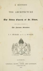 Cover of: A history of the architecture of the abbey church of St. Alban: with special reference to the Norman structure