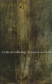 Cover of: A Life of Collecting: Victor and Sally Ganz