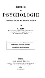 Études de psychologie physiologique et pathologique ... by Eugène Gley
