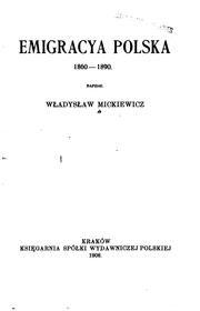 Cover of: Emigracya polska, 1860-1890
