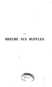 Cover of: La brèche aux buffles ... by Mandat-Grancey, E. baron de