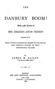 Cover of: The Danbury boom!: with a full account of Mrs. Cobleigh's action therein! : together with many other interesting phases in the social and domestic history of that remarkable village