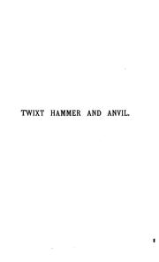 Cover of: Twixt hammer and anvil: a novel