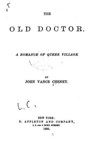 Cover of: The old doctor.: A romance of Queer Village.