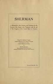 Cover of: Sherman.: A memorial in art, oratory, and literature by the Society of the Army of Tennessee with the aid of the Congress of the United States of America.