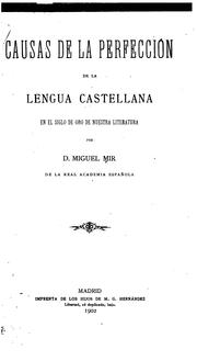 Cover of: Causas de la perfección de la lengua castellana en el Siglo de Oro de nuestra literatura.