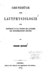 Cover of: Grundzüge der Lautphysiologie zur Einführung in das Studium der lautlehre der indogermanischen Sprachen by Eduard Sievers