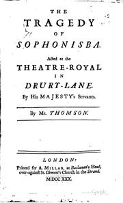 Cover of: The tragedy of Sophonisba.: acted at the Theatre-Royal in Drury-Lane. By his majesty's servants