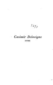 Cover of: Casimir Delavigne, intime, a'après des documents inëdits ...