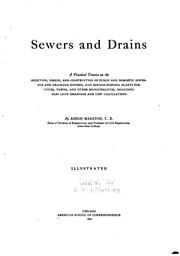 Cover of: Sewers and drains: a practical treatise on the selection, design, and construction of public and domestic sewerage and drainage systems, and sewage-disposal plants for cities, towns, and other municipalities, including also land drainage and cost calculations.