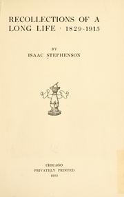 Cover of: Recollections of a long life, 1829-1915 by Isaac Stephenson